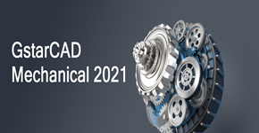GstarCAD Mechanical 2021 has been released